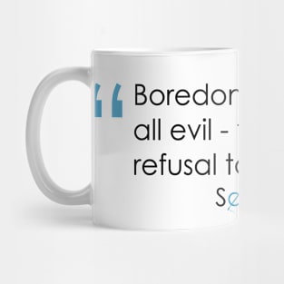 Kierkegaard Quote on the Boredom Mug